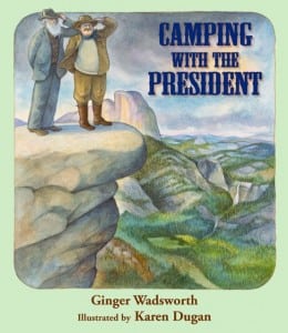 Ginger Wadsworth CAMPING WITH THE PRESIDENT COVER